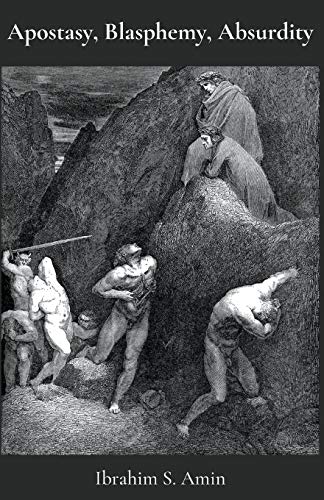 Apostasy, Blasphemy, Absurdity: A Poetry Chapbook