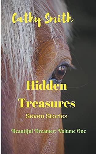 Hidden Treasures: Short Stories (Beautiful Dreamer Short Stories)