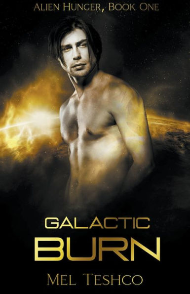 Galactic Burn: A Scifi Alien Romance (1) (Alien Hunger)