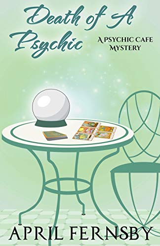Death Of A Psychic (A Psychic Cafe Mystery)