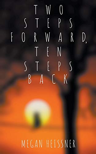 Two Steps Forward, Ten Steps Back
