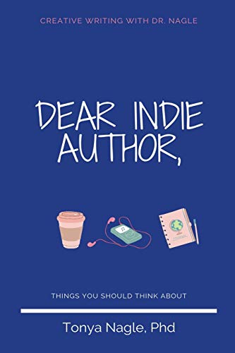 Dear Indie Author (Creative Writing With Dr. Nagle)