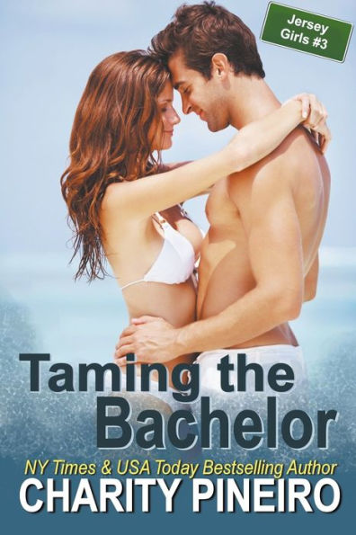 Taming The Bachelor (Jersey Girls Contemporary Romance Series)
