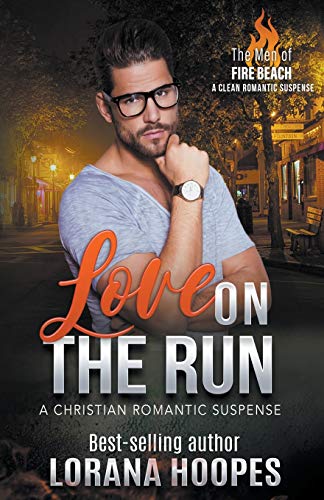 Love on the Run (The Men of Fire Beach)