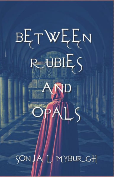 Between Rubies And Opals