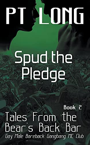 Tales From the Bear's Back Bar: Spud the Pledge: Gay Male Bareback Gangbang MC Club (Bear's Back MC Club)