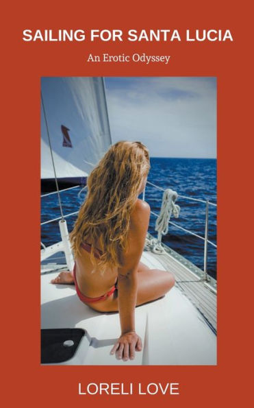 Sailing For Santa Lucia: An Erotic Odyssey