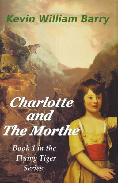 Charlotte And The Morthe (The Flying Tiger Series)