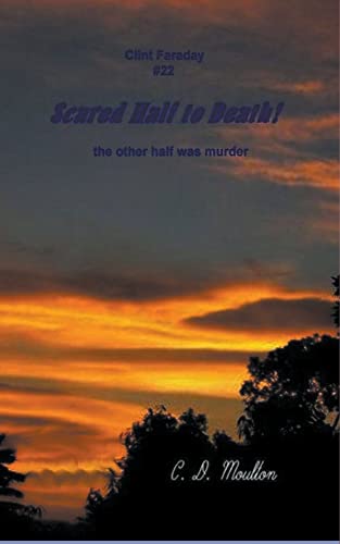 Scared Half To Death! (Clint Faraday Mysteries)