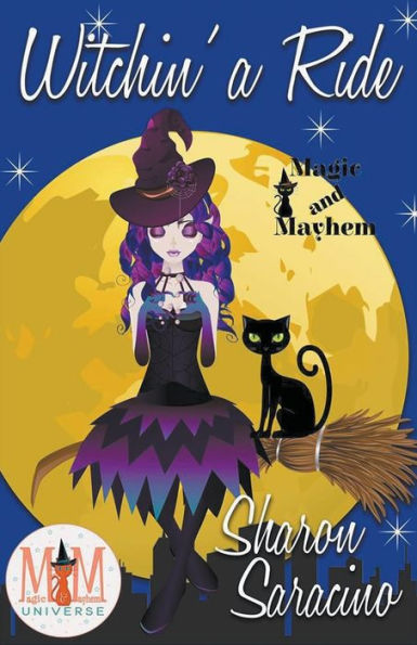 Witchin' A Ride: Magic And Mayhem Universe