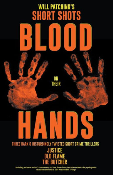 Short Shots: Blood On Their Hands (1) (Will Patching's Short Shots)