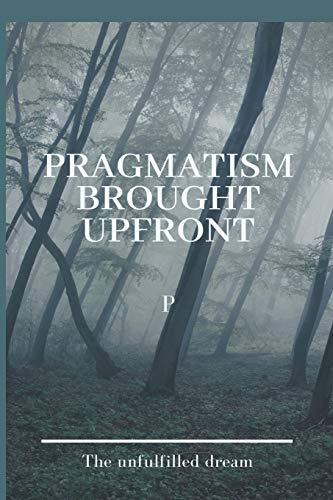 Pragmatism Brought Upfront