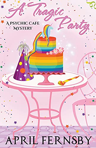 A Tragic Party (A Psychic Cafe Mystery)