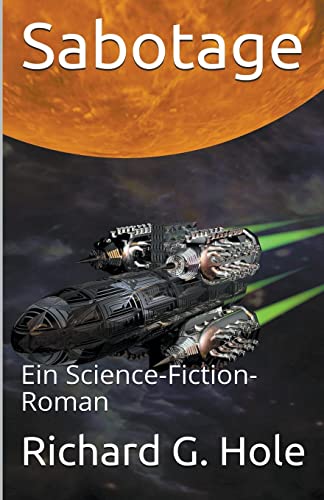 Sabotage: Ein Science-Fiction-Roman (Science-Fiction Und Fantasy) (German Edition)
