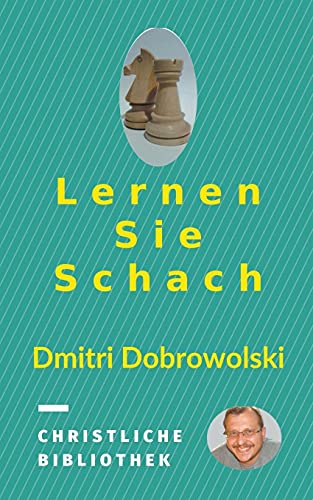 Lernen Sie Schach (German Edition)