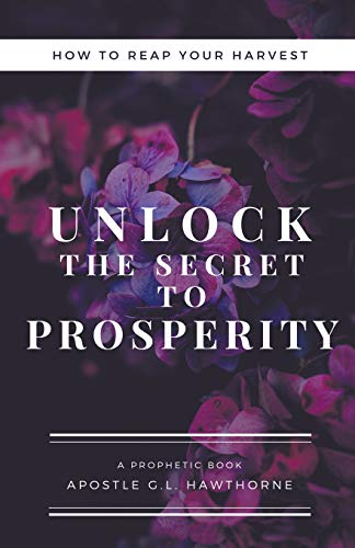 How to Reap Your Harvest: Unlock The Secret To Prosperity (Prophetic Prayer)