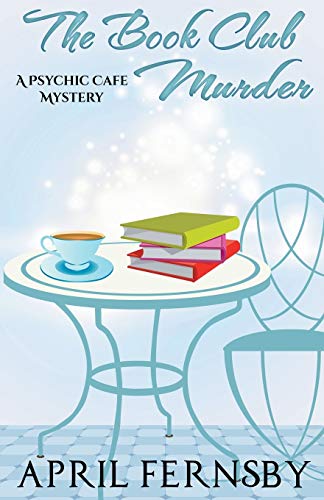 The Book Club Murder (A Psychic Cafe Mystery)