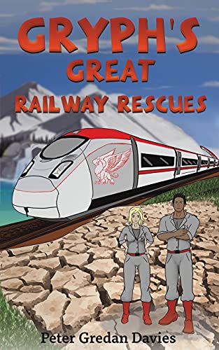 Gryph's Great Railway Rescues