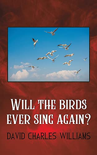 Will The Birds Ever Sing Again?