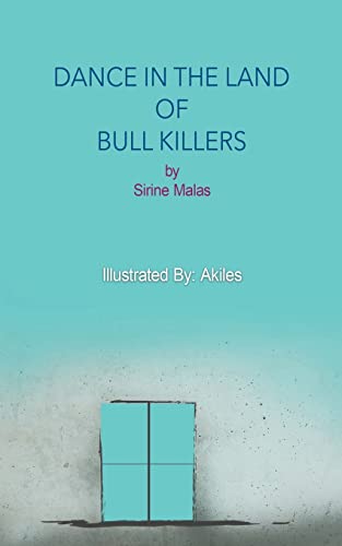 Dance In The Land Of Bull Killers