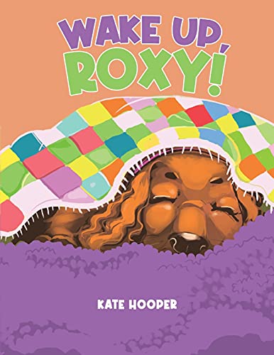 Wake Up, Roxy!