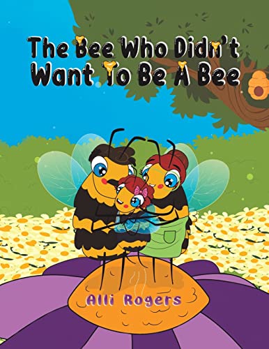 The Bee Who Didn't Want To Be A Bee
