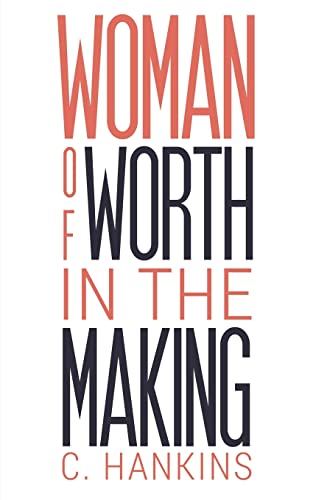 Woman Of Worth In The Making