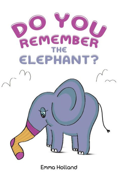 Do You Remember The Elephant? - 9781398425545