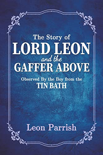 The Story Of Lord Leon And The Gaffer Above