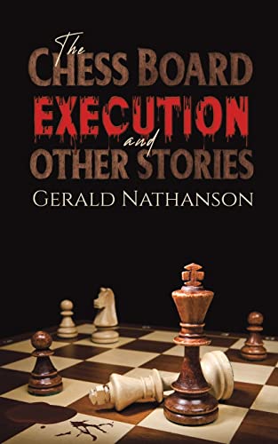 The Chess Board Execution And Other Stories
