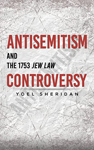 Antisemitism And The 1753 Jew Law Controversy