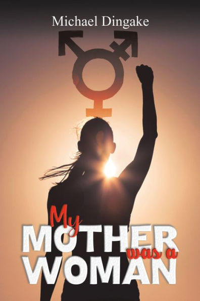 My Mother Was A Woman