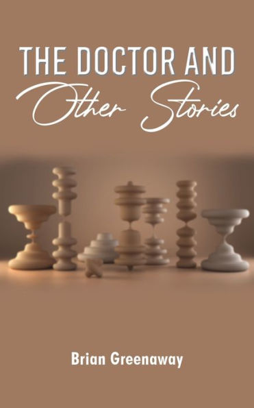 The Doctor And Other Stories