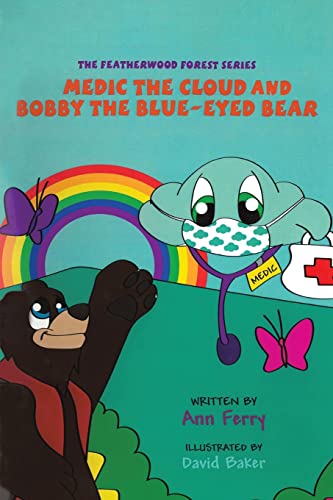 Medic The Cloud And Bobby The Blue-Eyed Bear