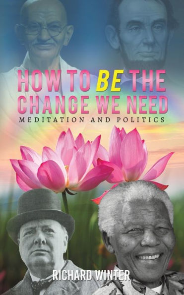 How To Be The Change We Need