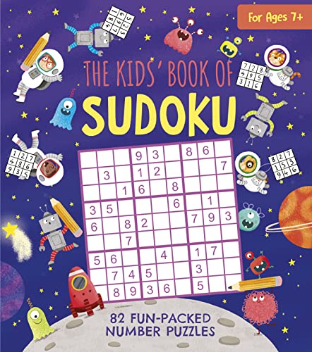 The Kids' Book Of Sudoku: 82 Fun-Packed Number Puzzles