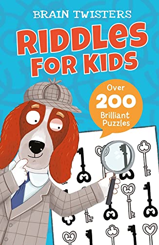 Brain Twisters: Riddles for Kids: Over 200 Brilliant Puzzles