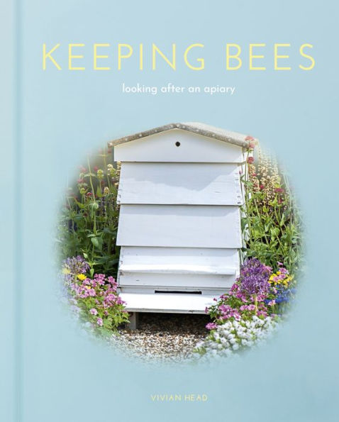 Keeping Bees: Looking After An Apiary (Sirius Hobby Editions)