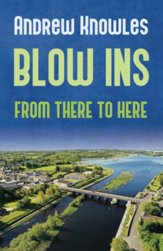 Blow Ins: From There To Here?à