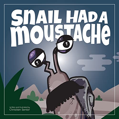 Snail Had A Moustache