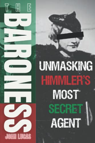 The Baroness : Unmasking Himmler's Most Secret Agent