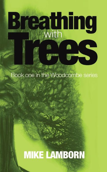 Breathing With Trees: Book One In The Woodcoombe Series (Woodcombe)
