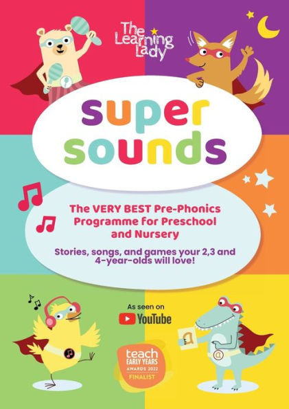 Super Sounds: The Very Best Pre-Phonics Programme For 2,3 And 4 Year Olds!