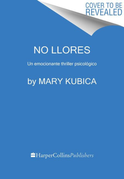 No Llores: Un Emocionante Thriller Psicológico (Spanish Edition)