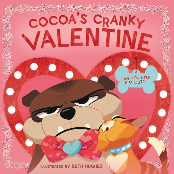 Cocoa's Cranky Valentine: A Silly, Interactive Valentine's Day Book For Kids About A Grumpy Dog Finding Friendship (Cocoa Is Cranky)