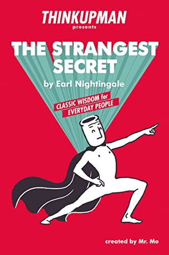 Thinkupman Presents: The Strangest Secret: Classic Wisdom For Everyday People - 9781400324583