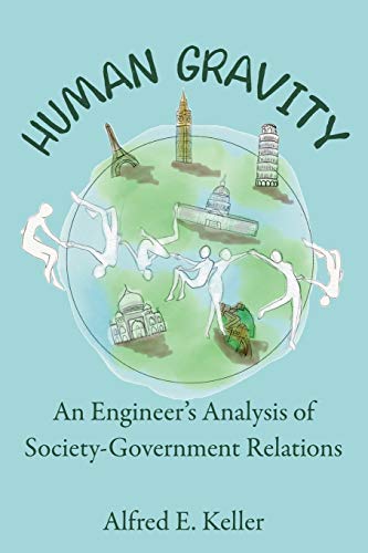 Human Gravity: An Engineer??s Analysis of Society-Government Relations