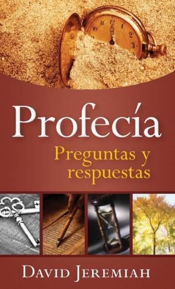 Profecía: Preguntas Y Respuestas (Spanish Edition)