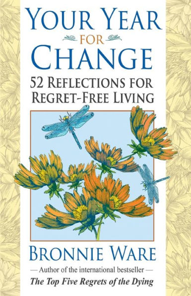 Your Year For Change: 52 Reflections For Regret-Free Living
