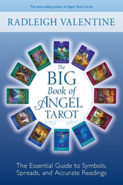 The Big Book Of Angel Tarot: The Essential Guide To Symbols, Spreads, And Accurate Readings